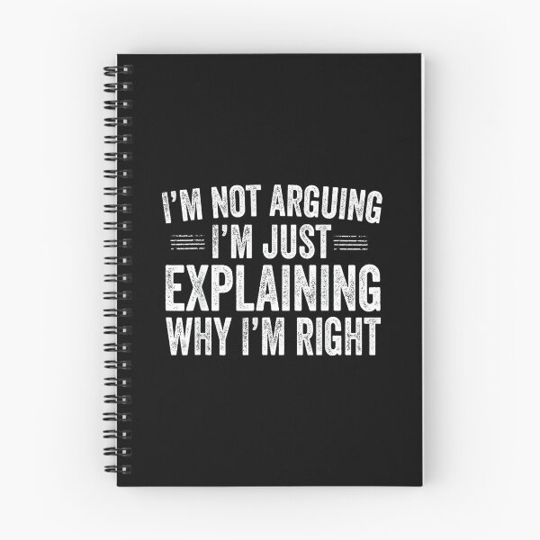 Item preview, I’m Not Arguing I’m Just Explaining Why I’m Right Engineer designed and sold by mkrcsuuh2.