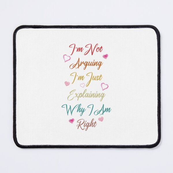 Item preview, Im Not Arguing I'm Just Explaining Why I Am Right Shirt Cute designed and sold by mkrcsuuh2.