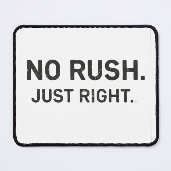 Item preview, No Rush Just Right Minimalist Typography Quote designed and sold by ZadTicaret.
