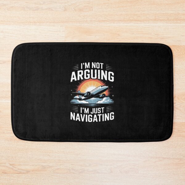 Item preview, Im Not Arguing Im Just Navigating Pilot Humor designed and sold by mkrcsuuh2.
