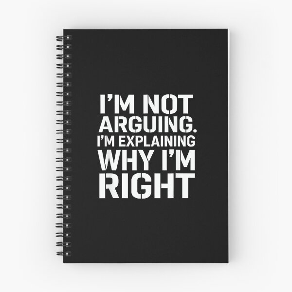 Item preview, Im Not Arguing Im Explaining Why Im Right Witty Saying designed and sold by mkrcsuuh2.
