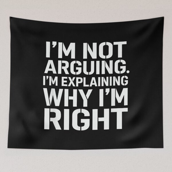 Item preview, Im Not Arguing Im Explaining Why Im Right Witty Saying designed and sold by mkrcsuuh2.