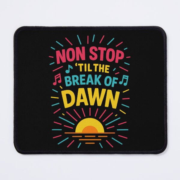 Item preview, non stop till the break of dawn designed and sold by UNK-Fatigues.