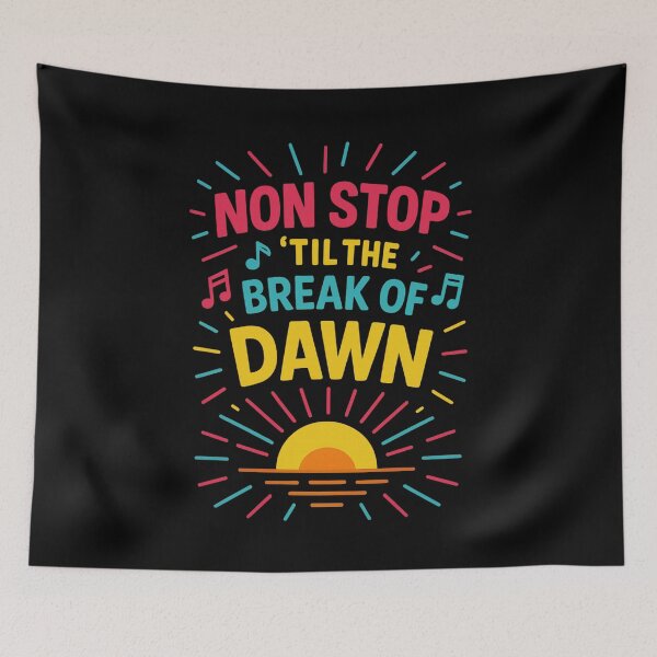 Item preview, non stop till the break of dawn designed and sold by UNK-Fatigues.