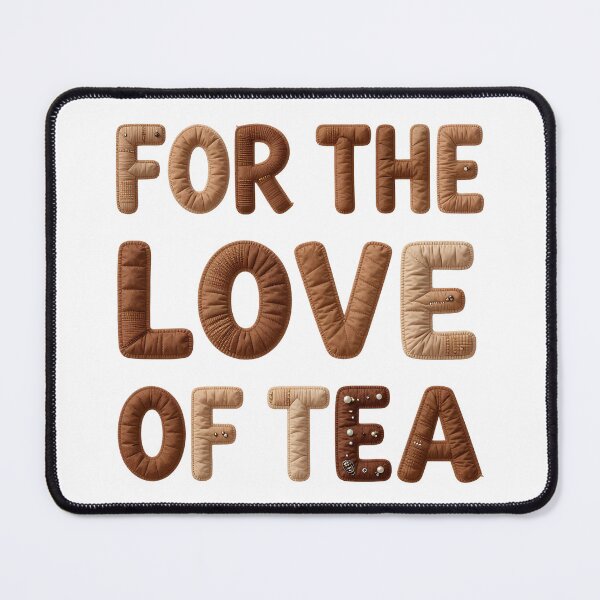 Item preview, FOR THE LOVE OF TEA - IN FAUX LETTERING designed and sold by AlexOBrienArt.