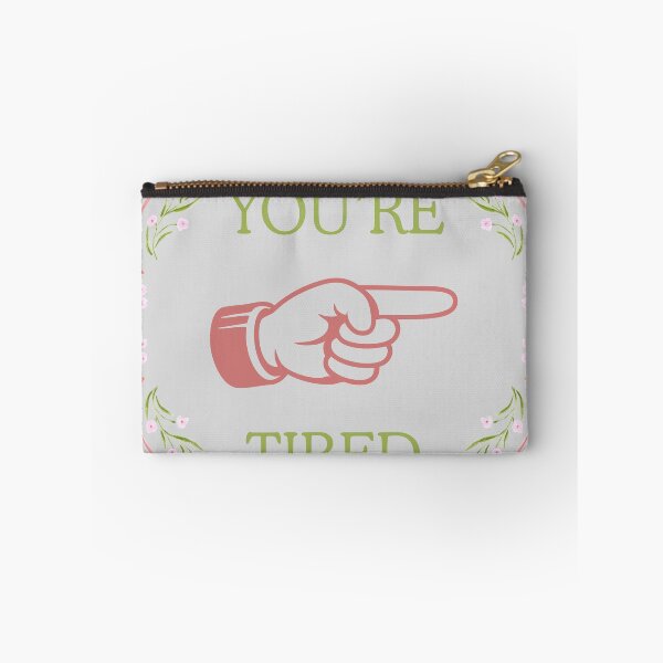 Item preview, You're Tired  designed and sold by Wobblycat Designs.