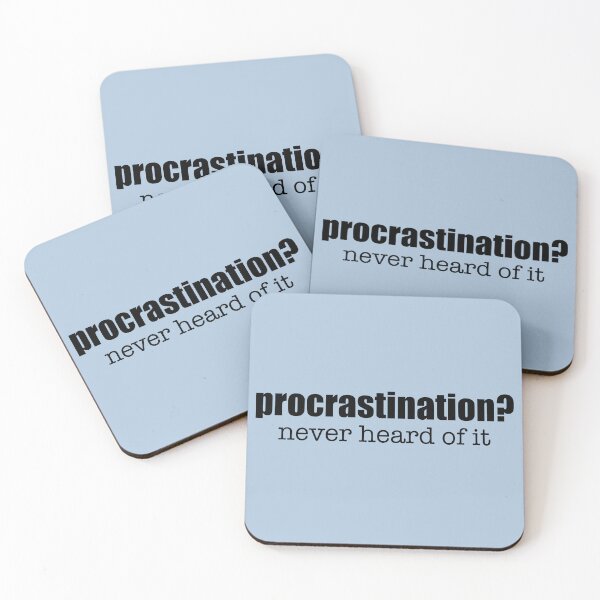 Item preview, Procrastination? Never heard of it designed and sold by Koality Only.