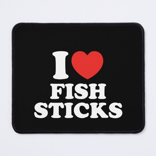 Item preview, I Love Fish Sticks designed and sold by shitpostee.