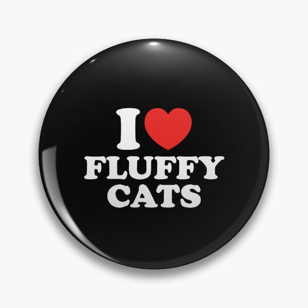 Item preview, I Love Fluffy Cats designed and sold by shitpostee.