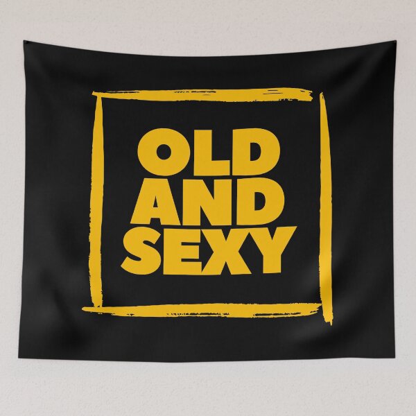 Item preview, Old and Sexy Funny and Confident designed and sold by UNK-Fatigues.