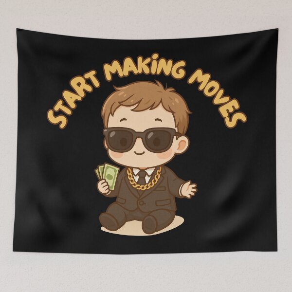 Item preview, Start Making Moves Business Baby designed and sold by UNK-Fatigues.