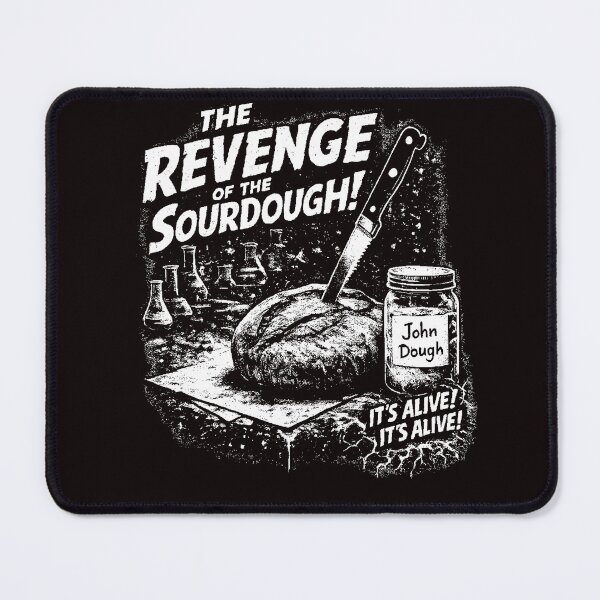 Item preview, The Revenge of the Sourdough designed and sold by RCuriosities.