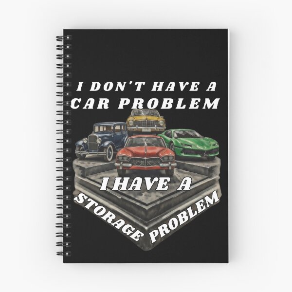 Item preview, I din`t have a car problem. I have a storage problem.  designed and sold by Creative-Sanc.