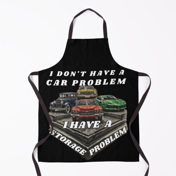 Item preview, I din`t have a car problem. I have a storage problem.  designed and sold by Creative-Sanc.
