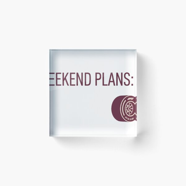 Item preview, WEEKEND PLANS: F1 designed and sold by ticzla95.