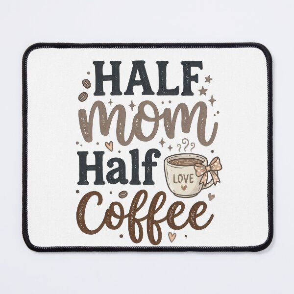 Item preview, Half Mom Half Coffee Funny Design designed and sold by PlumArtDesign.