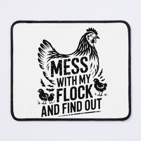 Item preview, Mess With My Flock And Find Out designed and sold by theartfulaspie.