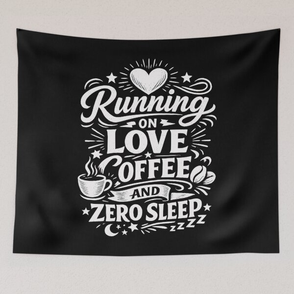 Item preview, Running On Love Coffee And Zero Sleep – Funny Coffee Lover Quote | Tired Mom & Lifestyle Humor Design designed and sold by Teetreasure2.