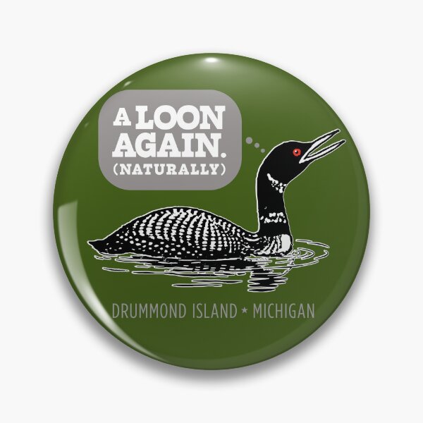 Item preview, A Loon Again (naturally): Drummond Island Michigan designed and sold by Local312.