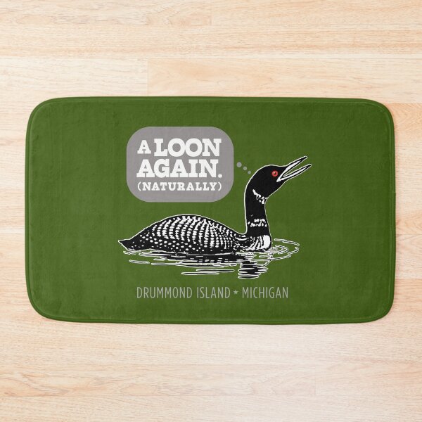 Item preview, A Loon Again (naturally): Drummond Island Michigan designed and sold by Local312.