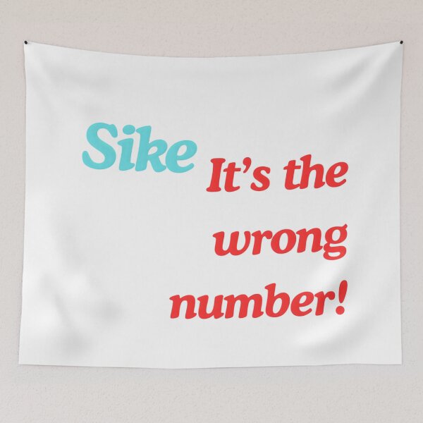 Item preview, Sike It’s the Wrong Number Funny Slogan Design | Meme Quote for T-Shirts, Mugs, Bags, Hats & More designed and sold by HayakiTrends.