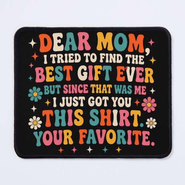 Item preview, Funny Retro Dear Mom Best Gift Ever Groovy Mother's Day Quote designed and sold by axiksa10.