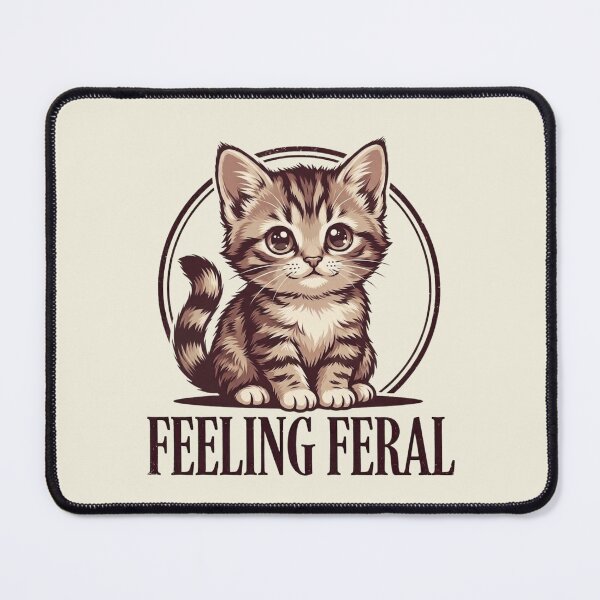 Item preview, Feeling Feral Cute Kitten – Funny Cat Meme Aesthetic Design designed and sold by RealCuties.