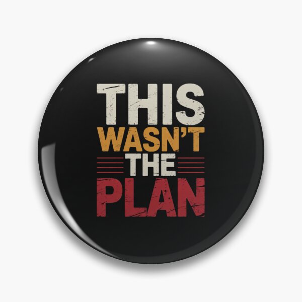 Item preview, THIS WASN’T THE PLAN designed and sold by 123ks.
