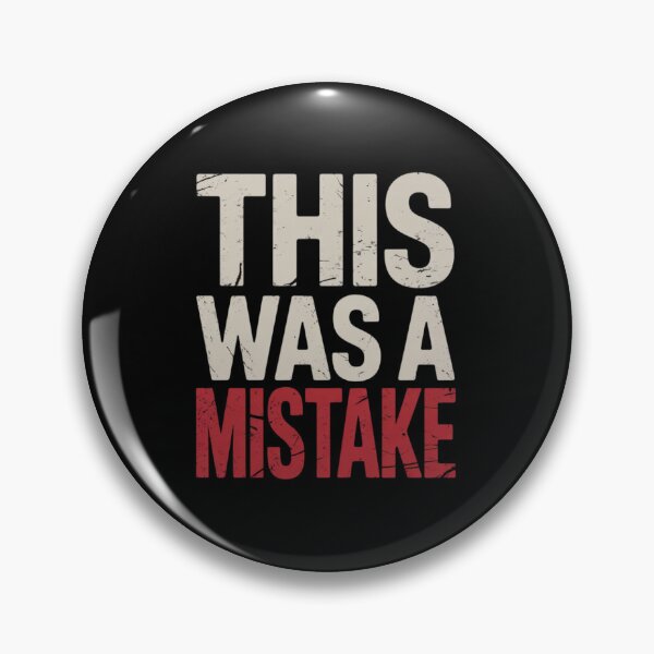 Item preview, THIS WAS A MISTAKE designed and sold by 123ks.