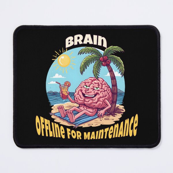 Item preview, Brain Offline for Maintenance – Funny Beach Vacation Mind Design designed and sold by TestudoDesign.