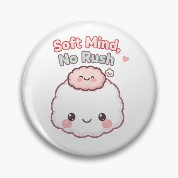 Item preview, Soft Mind No Rush – Cute Kawaii Design designed and sold by Lansangsan.