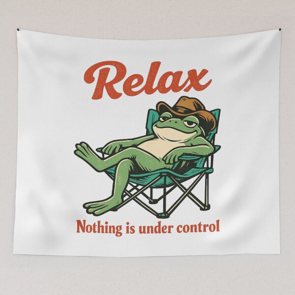 Item preview, Relax Nothing Is Under Control – Chill Funny Lazy frog designed and sold by SidTastic .