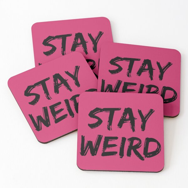 Item preview, stay weird  designed and sold by HANI'SWORLD.