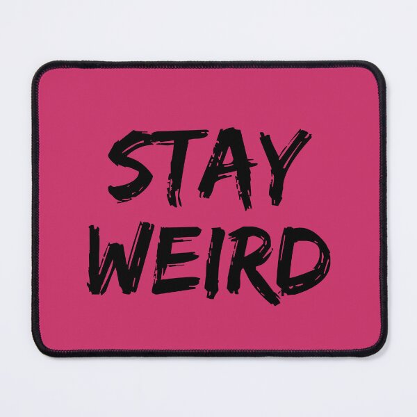 Item preview, stay weird  designed and sold by HANI'SWORLD.