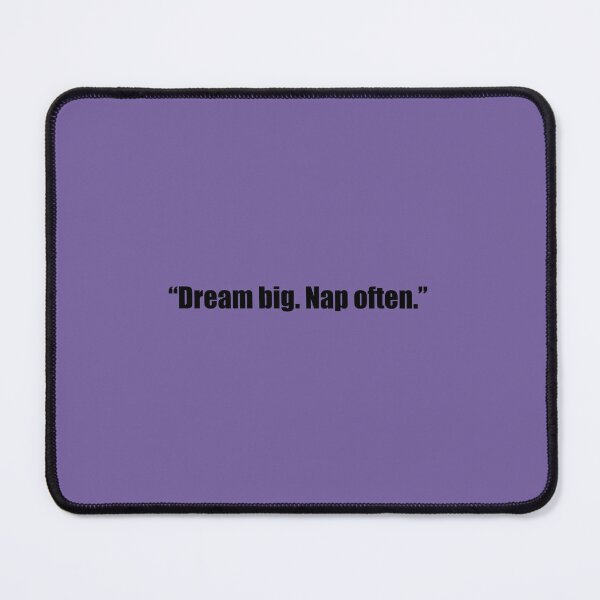 Item preview, Dream Big. Nap Often. – Funny Cozy Motivation Quote designed and sold by Kate1art.