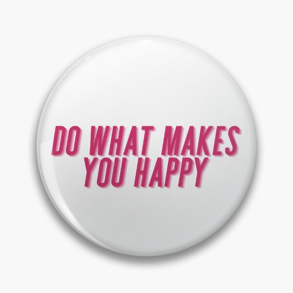 Item preview, Do what makes you happy designed and sold by HANI'SWORLD.