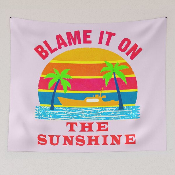 Item preview, BLAME IT ON THE SUNSHINE designed and sold by DigitalandPhoto.