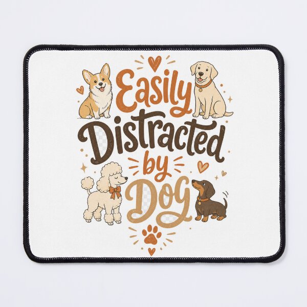 Item preview, Easily Distracted by Dogs - Funny Dog Lover Tee designed and sold by lexiangelus93.