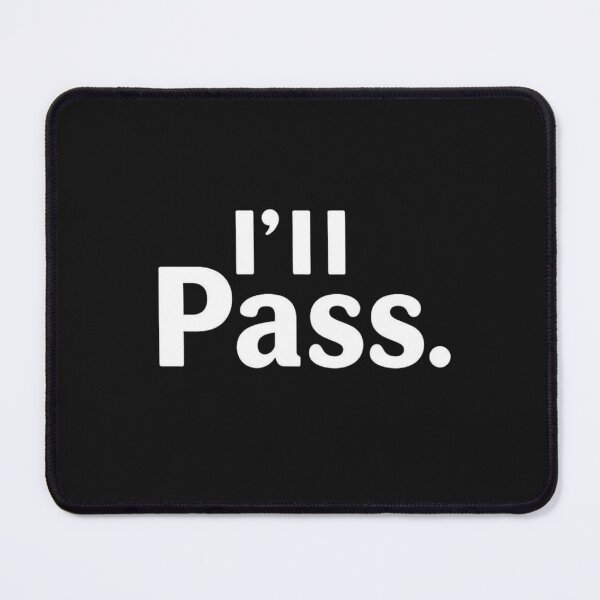 Item preview, I Will Pass Funny Minimal Introvert Quote designed and sold by artlife4.