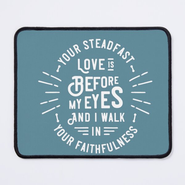 Item preview, Steadfast Love designed and sold by GraphicMondaze.
