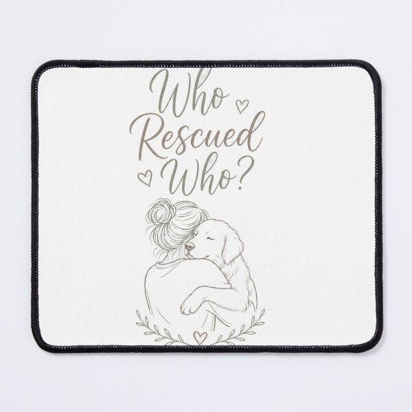 Item preview, Who Rescued Who - Sweet Rescue Dog Adoption Tee designed and sold by lexiangelus93.
