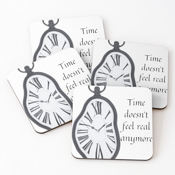 Item preview, Time doesn't feel real anymore designed and sold by creativityisfun.
