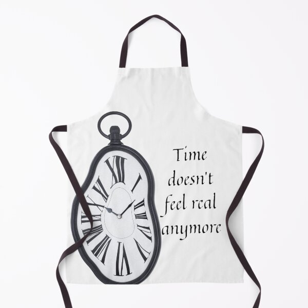 Item preview, Time doesn't feel real anymore designed and sold by creativityisfun.
