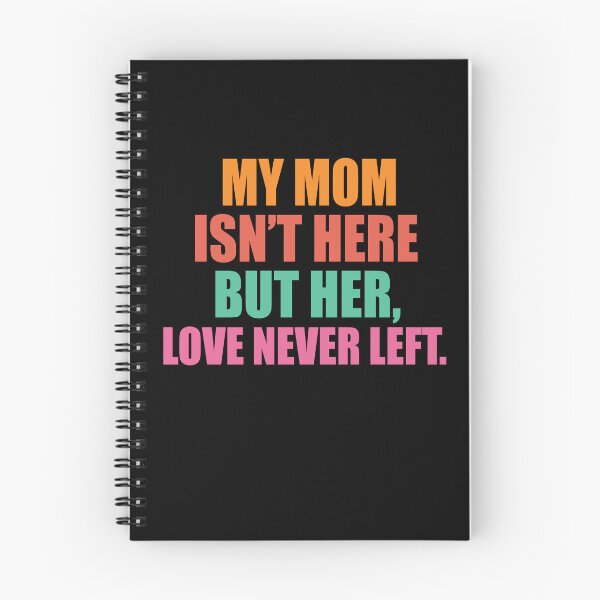 Item preview, My Mom Isn't Here But Her Love Never Left - Memorial designed and sold by PrintItStudio.