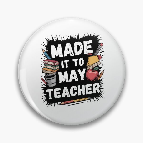 Item preview, Made It To May Teacher designed and sold by Naitsebas.