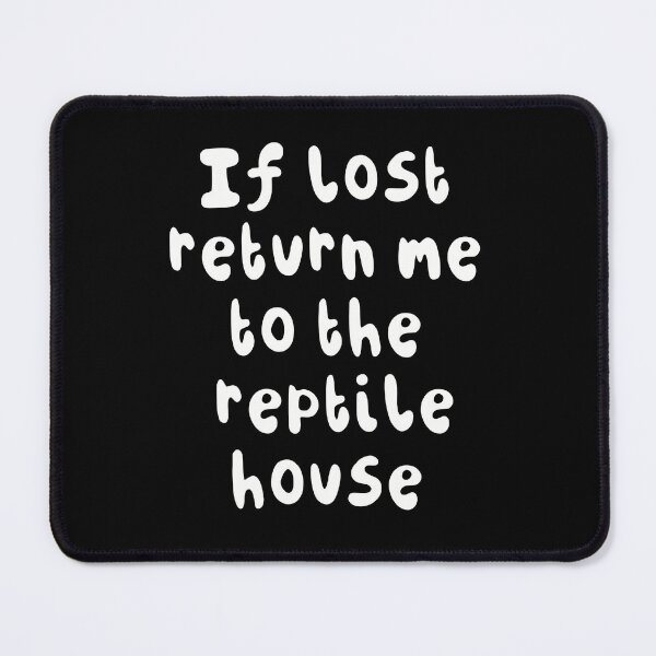 Item preview, If Lost Return Me to the Reptile House Funny Zoo Keeper Reptile Lover Animal Meme Quote Design designed and sold by PrettylittlepastelUk.
