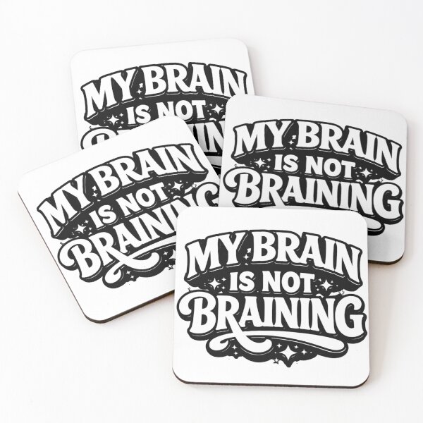 Item preview, My Brain Is Not Braining – Neurodivergent Humor, Brain Fog Meme, Relatable Burnout Quote designed and sold by Ladys-Gents.