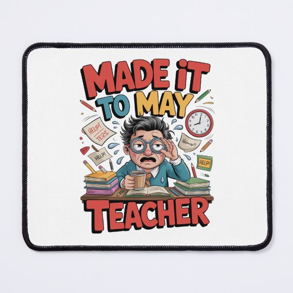 Item preview, Made It To May Teacher designed and sold by Naitsebas.