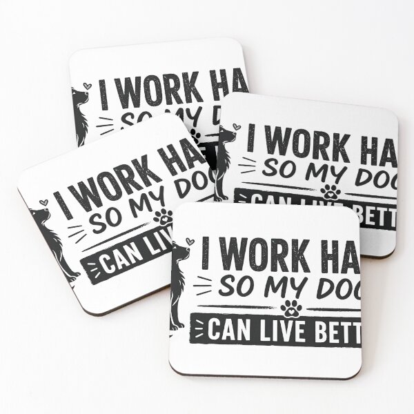 Item preview, I Work Hard So My Dog Can Live Better Funny Dog Owner Quote Pet Lover Minimal Design designed and sold by StickyGuys.