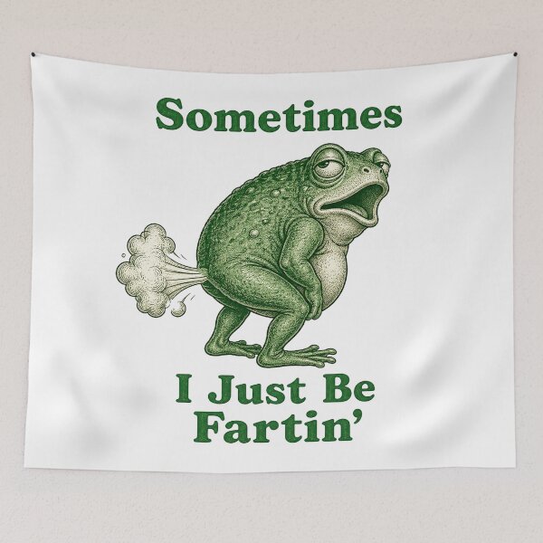 Item preview, sometimes i just be fartin Funny frog designed and sold by will freed18.